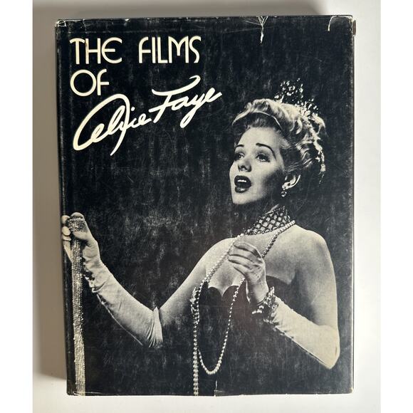 SIGNED -- THE FILMS OF ALICE FAYE, 2ND EDITION (Hardcover, 1972) - Picture 1 of 10